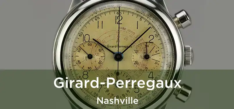 Girard-Perregaux Nashville