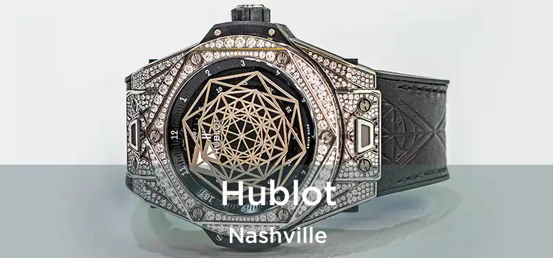 Hublot Nashville