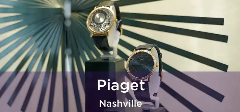 Piaget Nashville