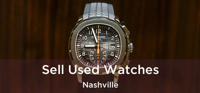Sell Used Watches Nashville