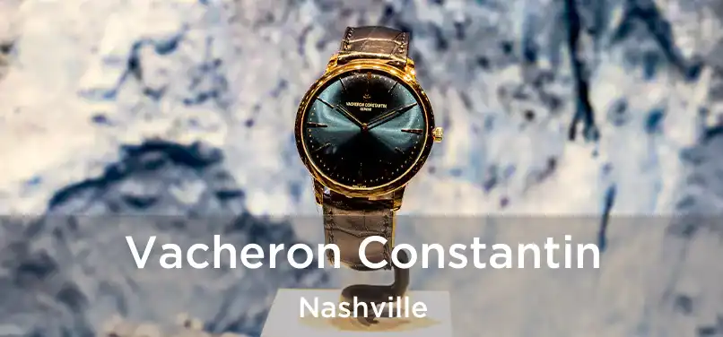 Vacheron Constantin Nashville