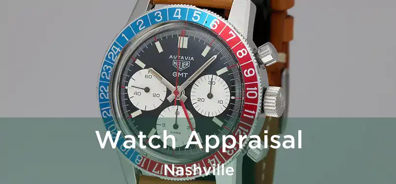 Watch Appraisal Nashville