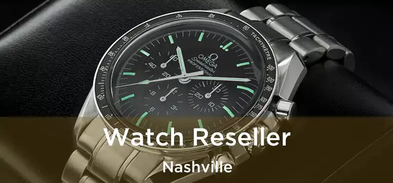 Watch Reseller Nashville