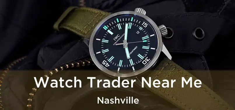 Watch Trader Near Me Nashville